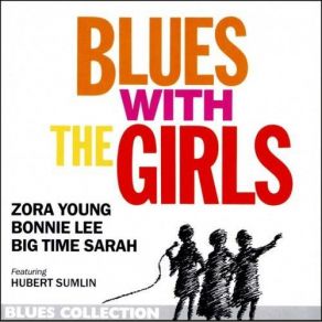 Download track Well, I Love Ya' Zora Young, Big Time Sarah, Bonnie Lee