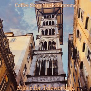 Download track Sumptuous Soundscapes For Afternoon Coffee Supreme Music