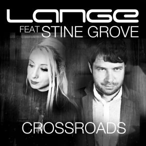 Download track Crossroads (Original Mix) Lange, Stine Grove