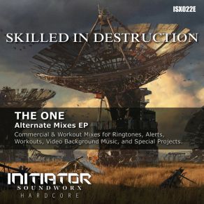 Download track The One (Commercial 1 Mix) Skilled In Destruction