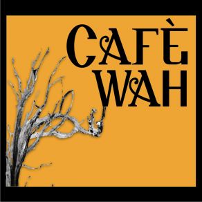 Download track Don't Say A Word Cafè Wah