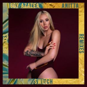 Download track Switch (Feenixpawl Remix) Iggy Azalea, Anitta