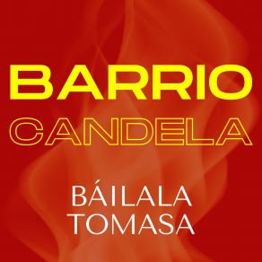 Download track Báilala Tomasa Barrio Candela