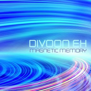 Download track Magnetic Memory Divoon Eh