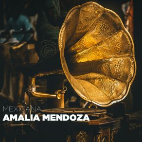 Download track Que Dios Me Castigue Amalia Mendoza