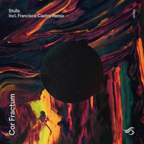 Download track Cor Fractum (Francisco Castro Remix) StullaFrancisco Castro