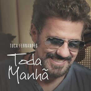 Download track Toda Manhã Tuca Fernandes