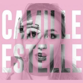 Download track Je Veux Te Dire Camille Estelle