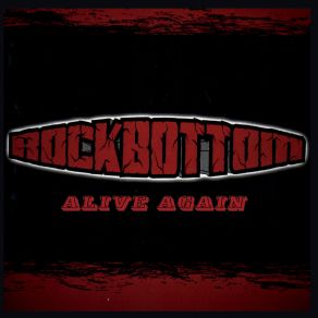 Download track Alive Again (Live) Rockbottom