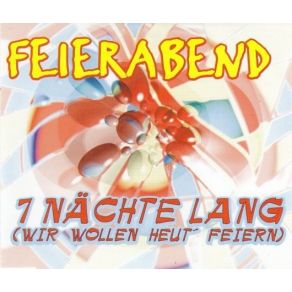 Download track 7 Nachte Lang (Wir Wollen Heut Feiern) (Sachsen Mix) Feierabend