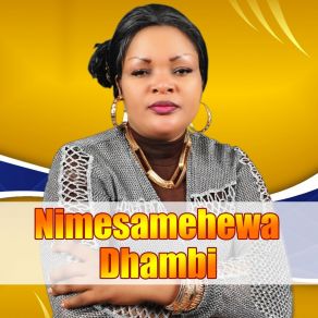 Download track Nimesamehewa Bahati Bukuku