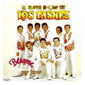 Download track Besame Por Favor El Super Show De Los Vaskez