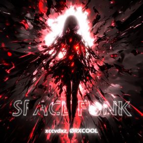 Download track SPACE FUNK (Sped Up) ØRXCOOLSped Up