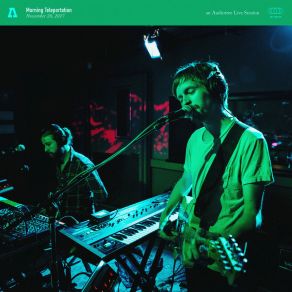 Download track Just A Figment (Audiotree Live Version) Morning Teleportation