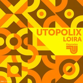 Download track Loira Utopolix