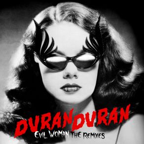 Download track Evil Woman (Medusa Mix Daytime Drama Edit) Duran Duran