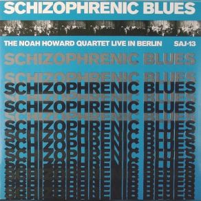 Download track Schizophrenic Blues Noah Howard Quartet