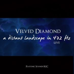 Download track A Distant Landscape (Live) Velvet Diamond