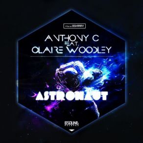 Download track Astronaut (Radio Edit) Anthony C, Claire Woodley