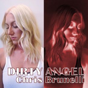 Download track Dirty Angel Chris Brunelli