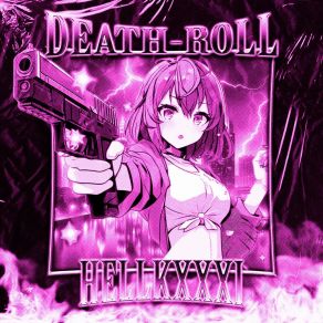 Download track DEATH-ROLL Hellkxxxi