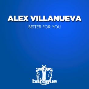 Download track Better For You (Jochem Peterson Remix) Alex Villanueva