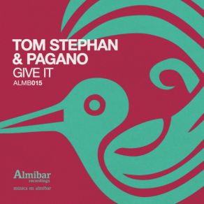 Download track Give It (Pagano Dub Rework) Tom Stephan, Pagano