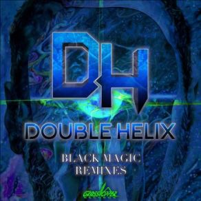 Download track Black Magic (Natural Frequency Remix) Double Helix