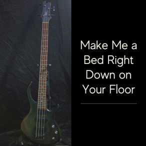 Download track Make Me A Bed Right Down On Your Floor Cisco Houston