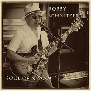 Download track What Is The Soul Of A Man Bobby Schnitzer