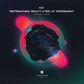 Download track Preternatural Reality MXV