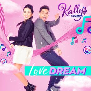 Download track Love Dream KALLY'S Mashup CastErik Satie, Maia Reficco