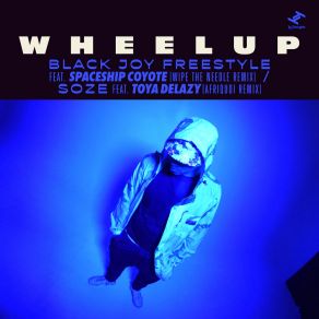 Download track BlackJoy Freestyle (Wipe The Needle Remix) WheelUPWipe The Needle, Spaceship Coyote