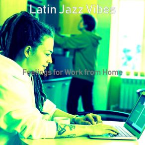 Download track Lovely Work From Home Latin Jazz Vibes