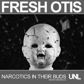 Download track Narcotics In Their Buds Fresh Otis