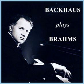 Download track Klavierstücke, Op. 118: No. 5 In F Major, Romanza Wilhelm Backhaus