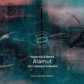 Download track Alamut (Leonard A Remix) Beta5, Hypersia