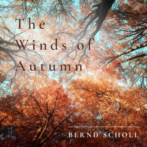 Download track Autumn Colours (Part II) Bernd Scholl