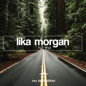 Download track Hit Me (Original Mix) Lika Morgan