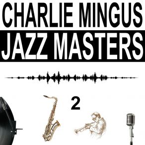 Download track I've Got You Under My Skin Charles Mingus