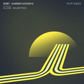 Download track Summer Goodbye (Original Mix) Malbetrieb, IZZET, Bluum