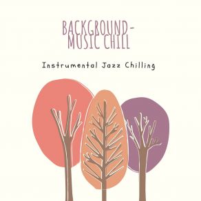 Download track Instrumental Jazz Chilling Background Instrumental Jazz