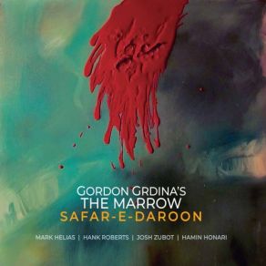 Download track Gabriel James Gordon Grdina's The Marrow