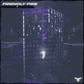 Download track SAD. FriendlyFire