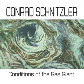 Download track The Southern Hemisphere) Curious Convection Currents Of The Gas Giant (VII) Conrad SchnitzlerVII