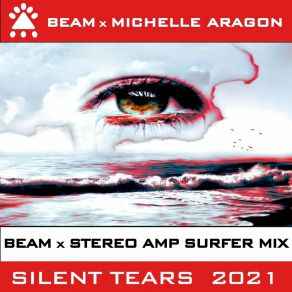 Download track Silent Tears 2021 (Beam X Stereo Amp Surfer Extended Mix) Michelle AragonBeam, Stereo Amp Surfer