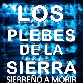 Download track Alla En El Kiosko Los Plebes De La Sierra