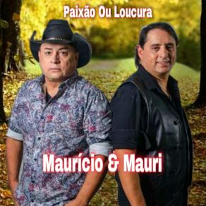 Download track Paixão Ou Loucura Maurício E Muri