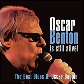 Download track It Ain't Nobody's Business (Live) Oscar Benton