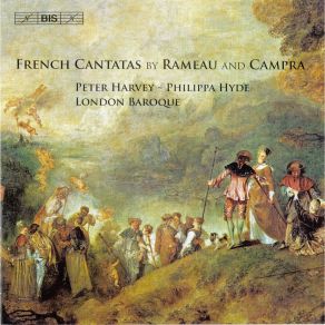 Download track 02. Rameau: Les Amants Trahis - Recitatif - Air Vif: Lorsque Malgre Son Inconsta... Peter Harvey, London Baroque, Philippa Hyde